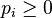 p_i\ge 0