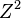 Z^2