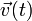 \vec{v}(t)